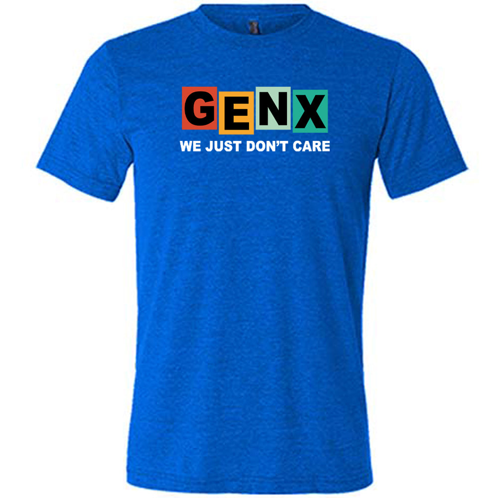 blue GenX We Just Don't Care Shirt