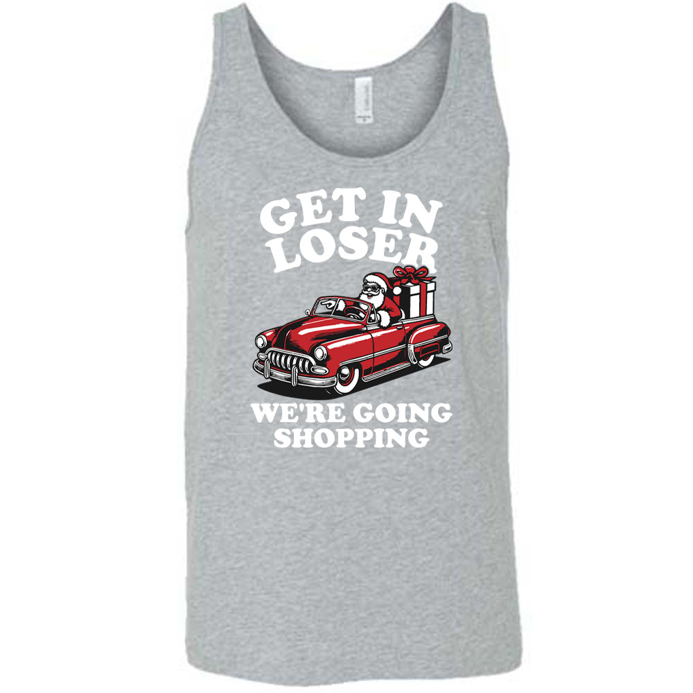 Get In Loser We're Going Shopping Santa Shirt Unisex