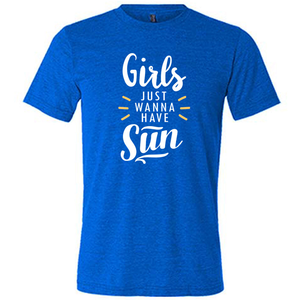 Blue colored shirt with a sun ray graphic on it that says "Girls Just Wanna Have Sun"