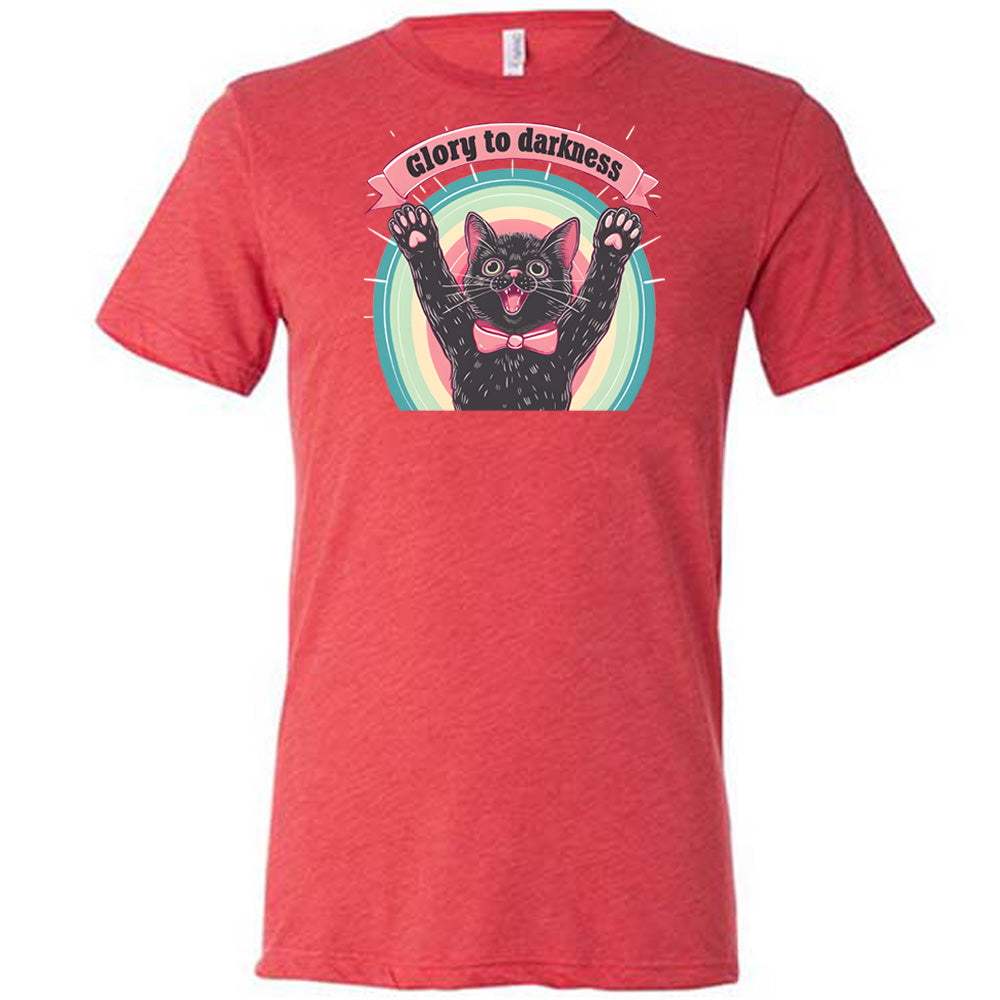 red shirt with the saying "Glory To Darkness" on it