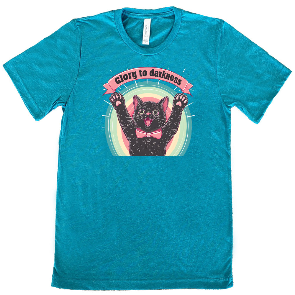 teal shirt with the saying "Glory To Darkness" on it