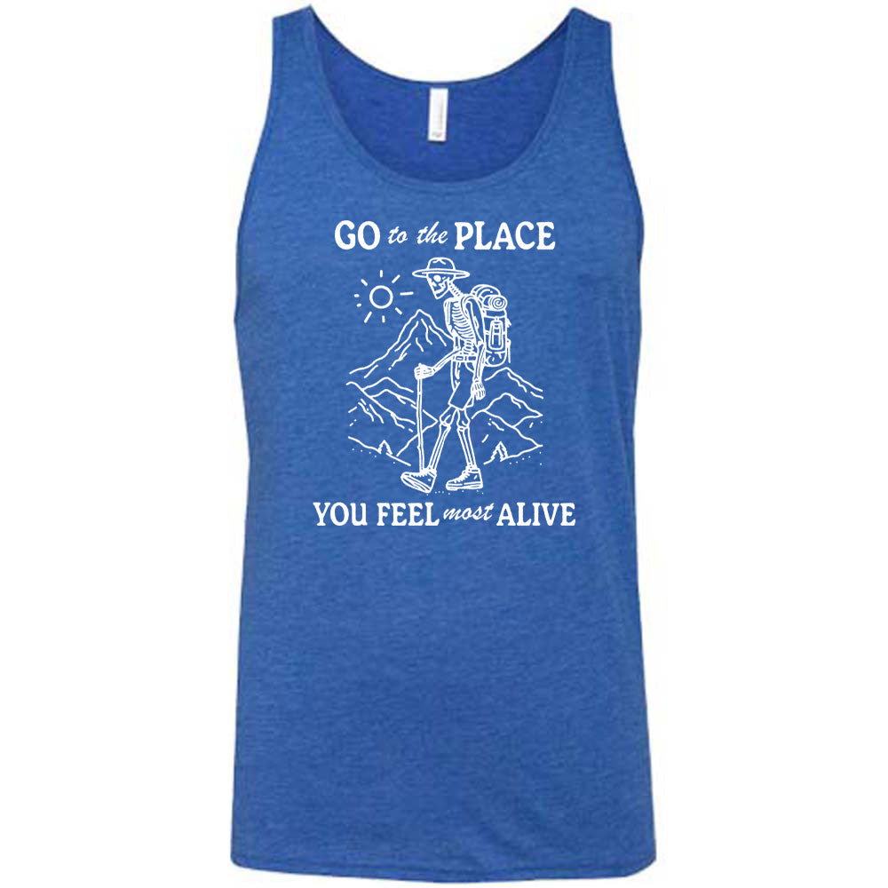 Blue colored tank with a skeleton on a hike graphic on it that says "Go To The Place You Feel Most Alive"