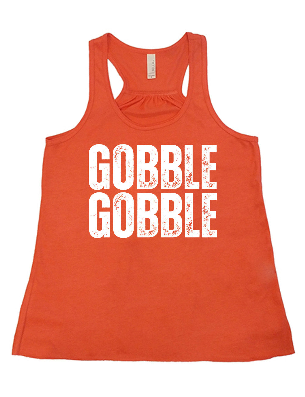 coral flowy racerback tank with the words "GOBBLE GOBBLE" in slightly grunge font, stacked on top of each other, in all capitals