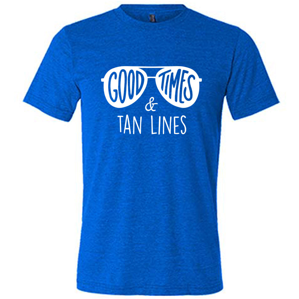 Blue colored shirt with a sunglasses graphic on it that says "Good Times & Tan Lines"