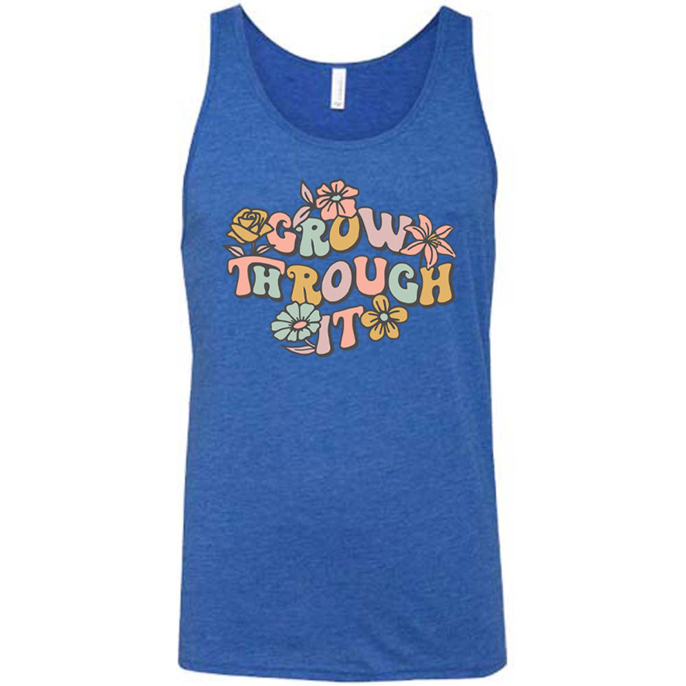 Blue colored tank with a flower graphic on it that says "Grow Through It"