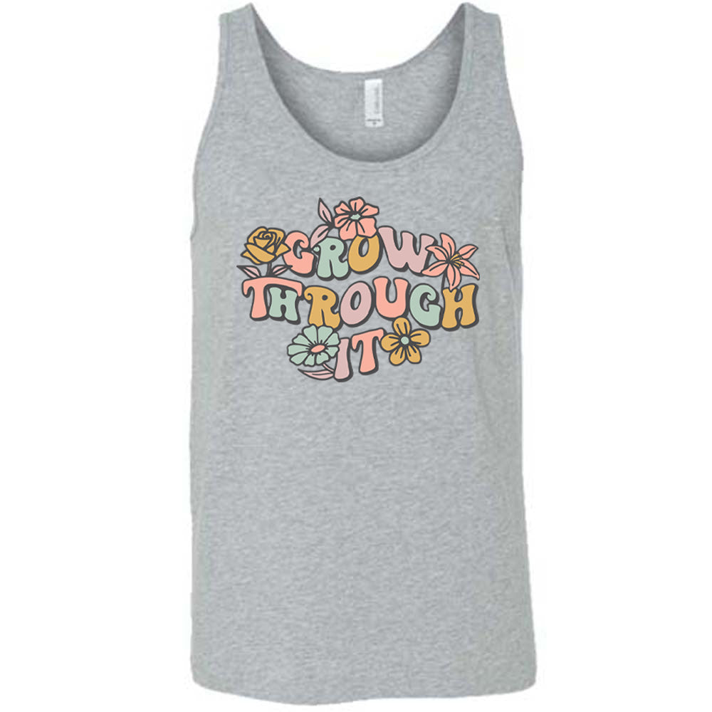 Grey colored tank with a flower graphic on it that says "Grow Through It"