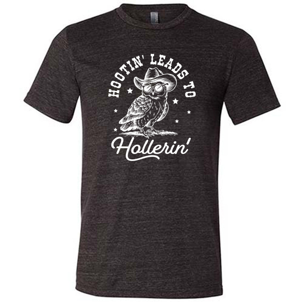 Black colored shirt with owl in cowboy hat graphic on it that says "Hootin Leads To Hollerin"