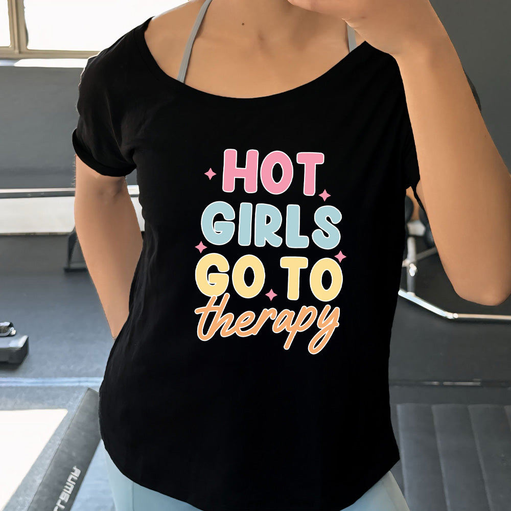 shirt with a sparkle graphic on it that says "Hot Girls Go To Therapy"
