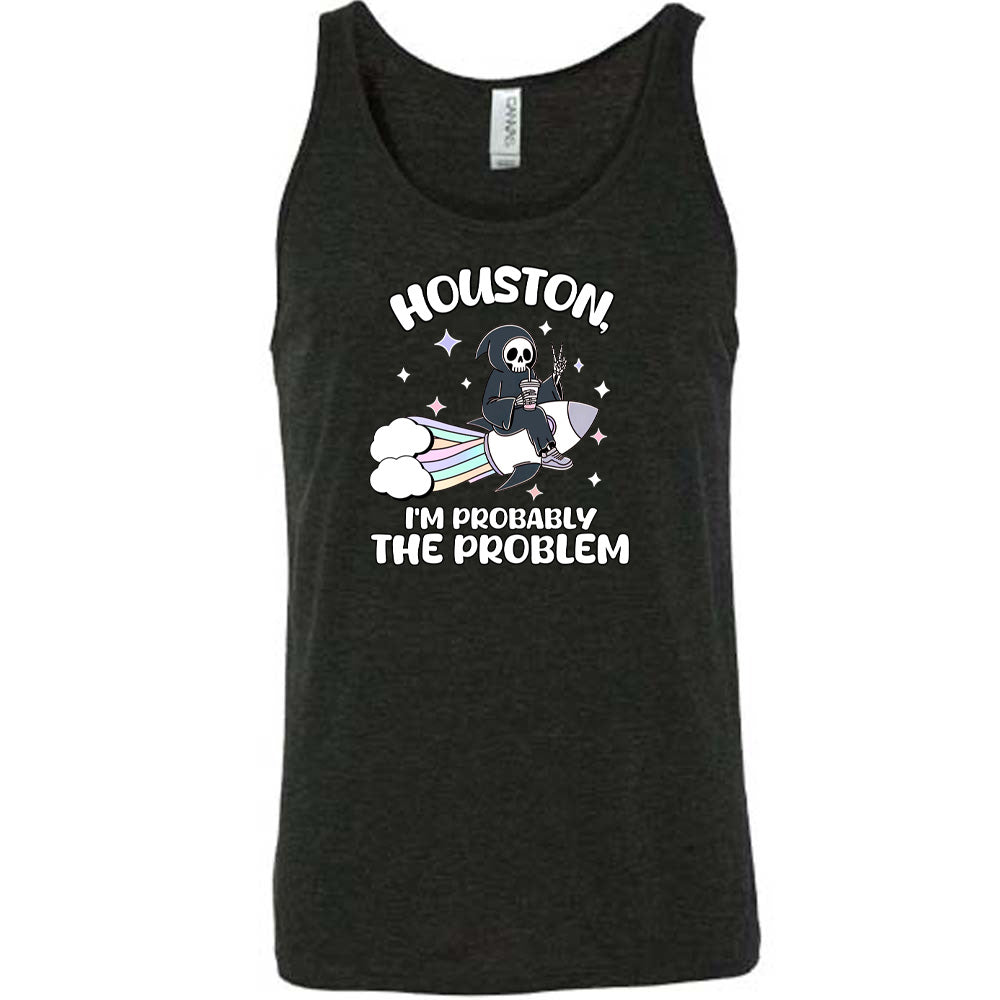 black shirt with the quote "Houston, I'm Probably the Problem" on it