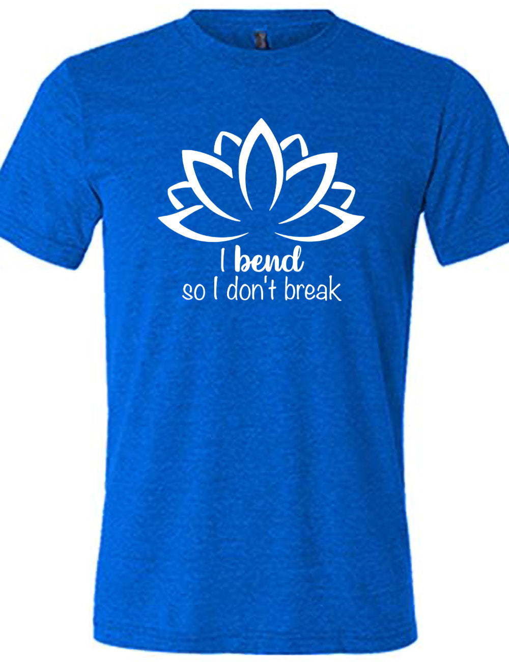 blue unisex tee with the graphic silhouette of a lotus and the words underneath saying "I bend so I don't break"