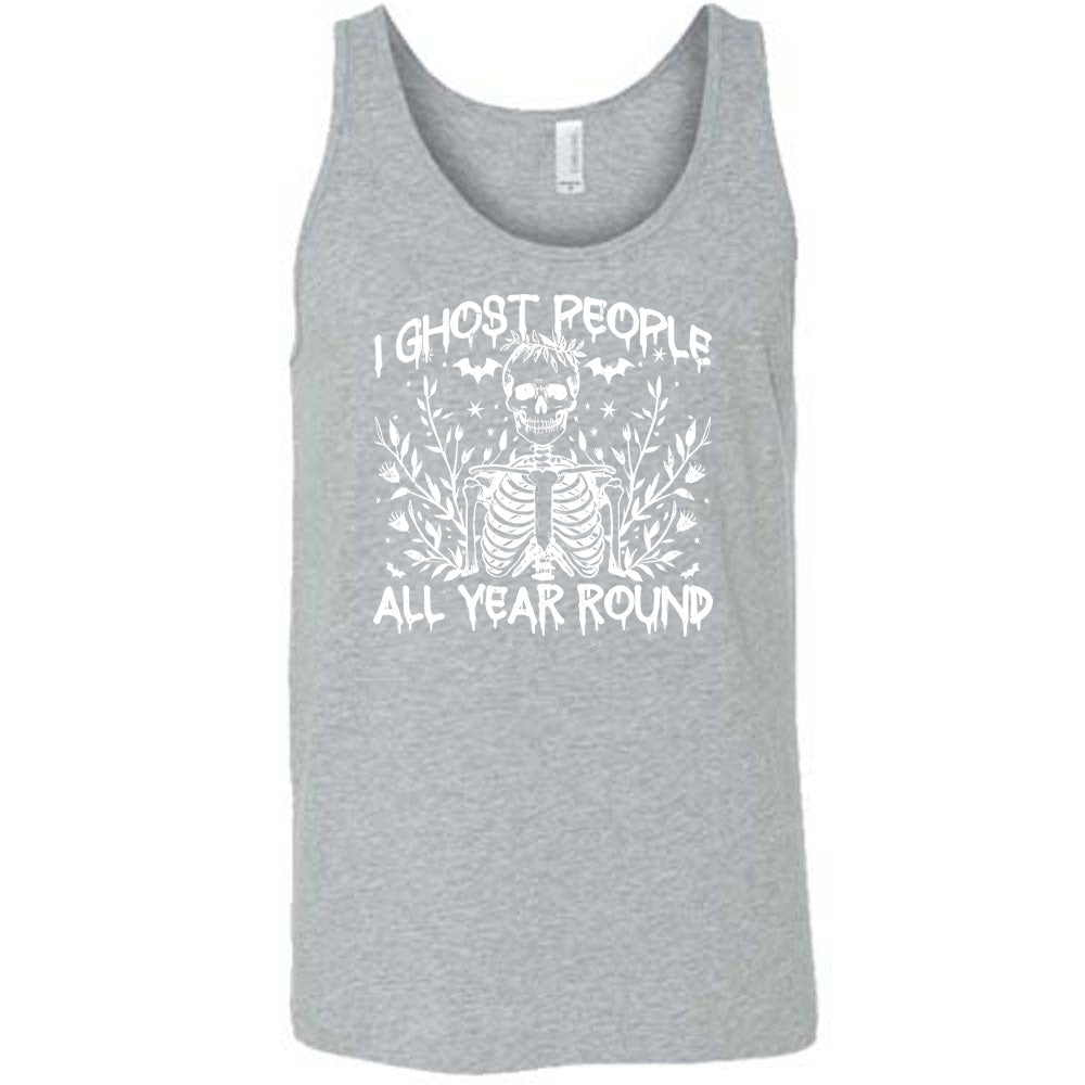 Grey colored tank with skeleton and bats graphic on it that says "I Ghost People All Year Round"