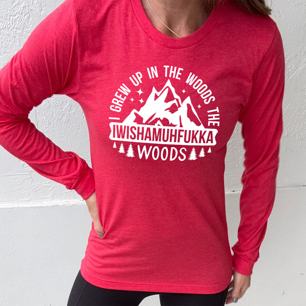 heather red long sleeve with the words "I grew up in the woods the Iwishamuhfukka woods" on it, with the graphic of mountains and trees and stars