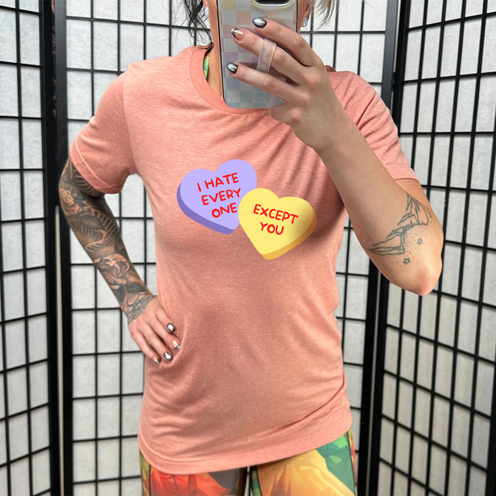 coral shirt with the text "I Hate Everyone Except You" on it
