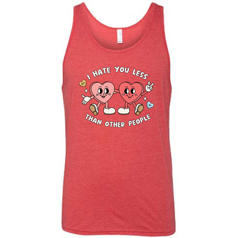 red shirt with the text "I Hate You Less Than Other People" on it