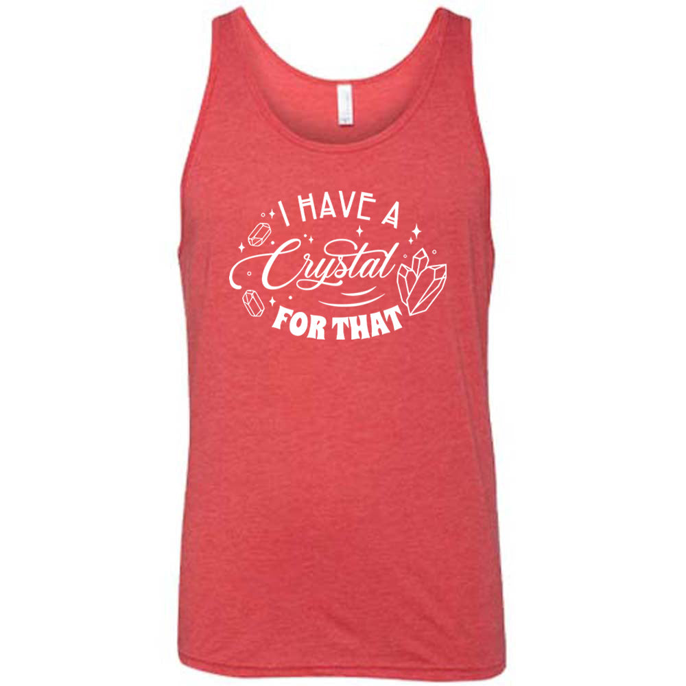 red shirt with the text "I Have A Crystal For That" on it