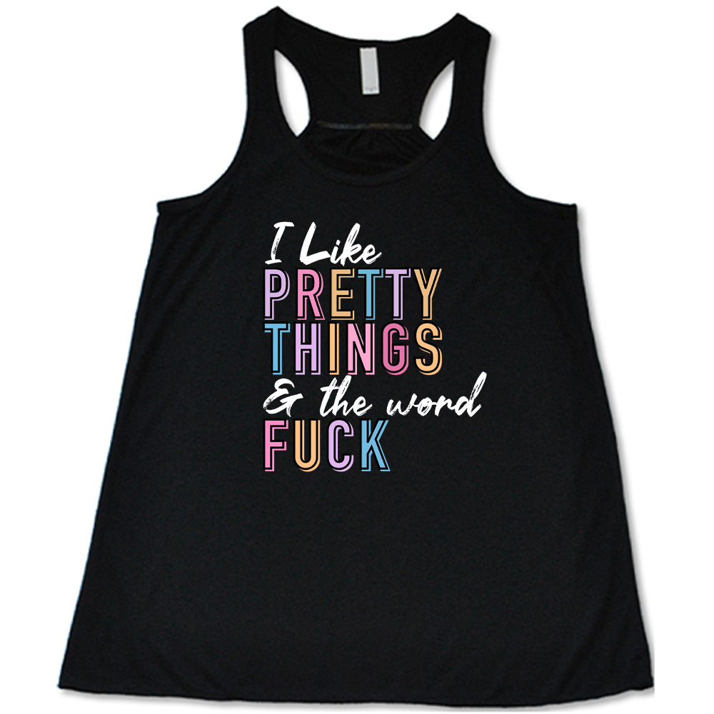 black I Like Pretty Things & The Word Fuck Shirt