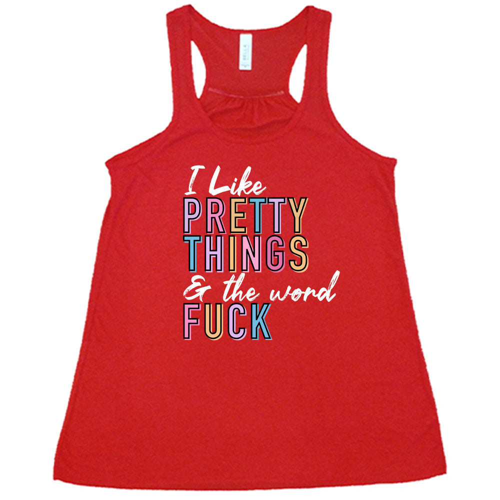 red I Like Pretty Things & The Word Fuck Shirt