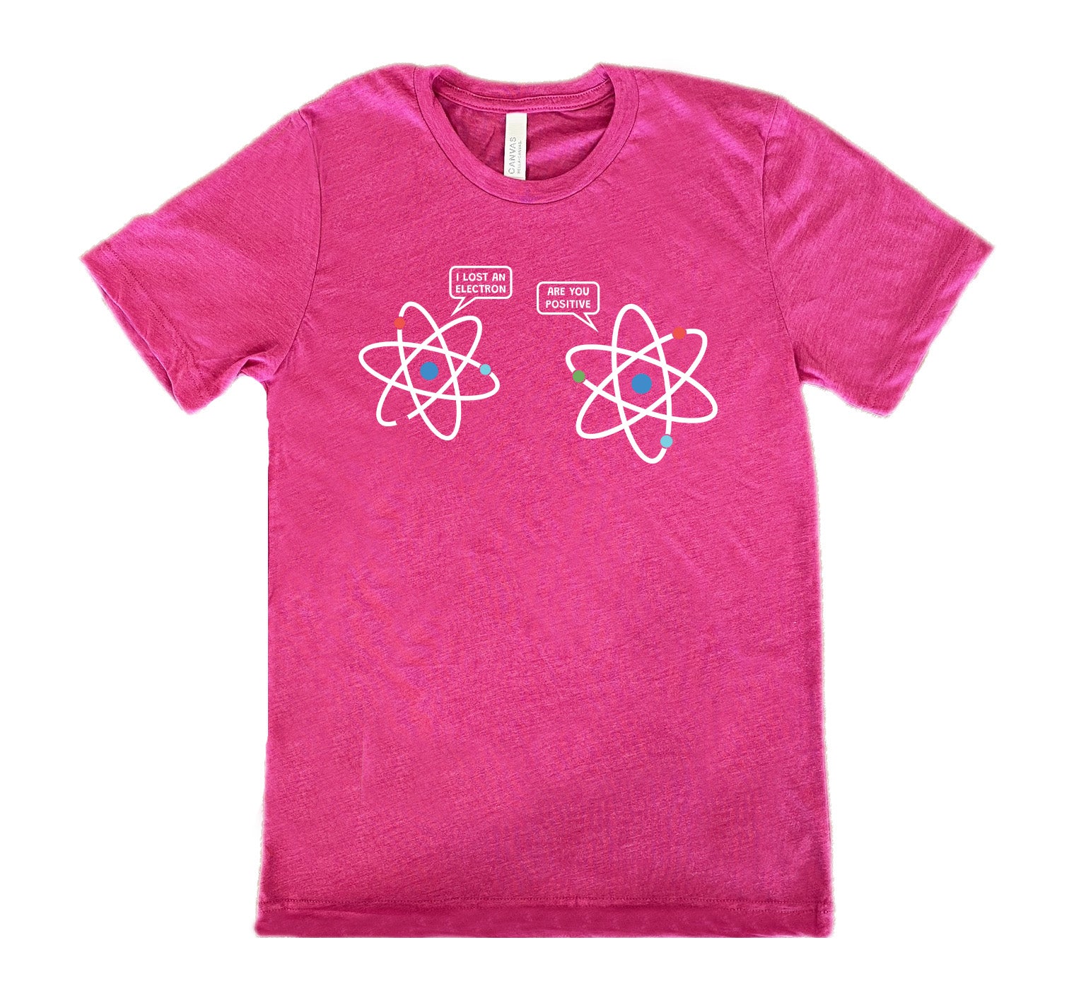 Berry colored shirt with atom graphic on it that says "I Lost An Electron. Are You Positive?"