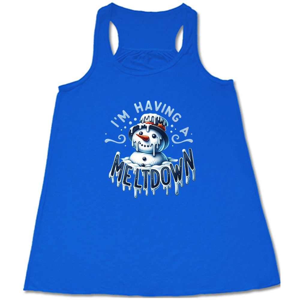 blue shirt with the text "I'm Having A Meltdown" on it