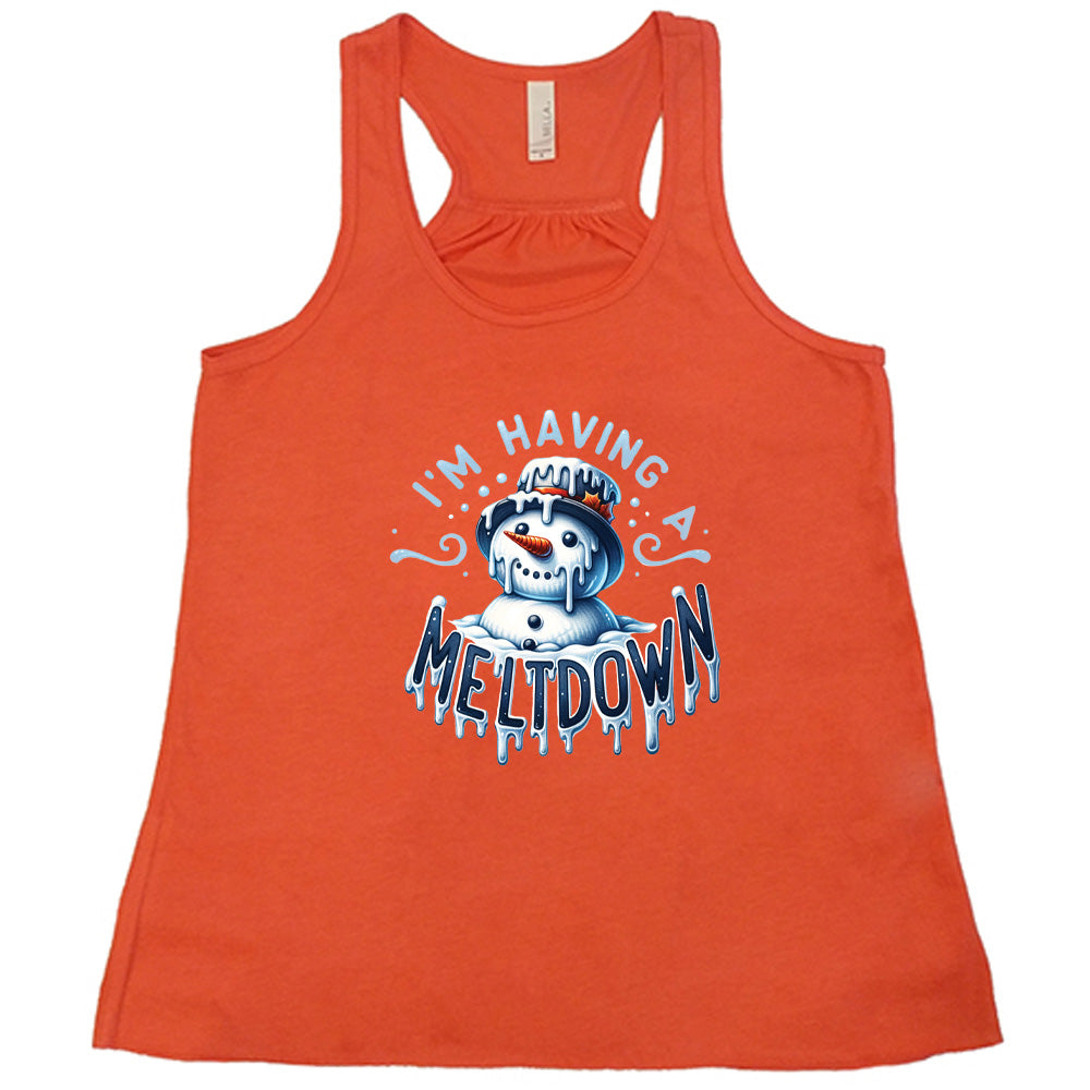 coral shirt with the text "I'm Having A Meltdown" on it