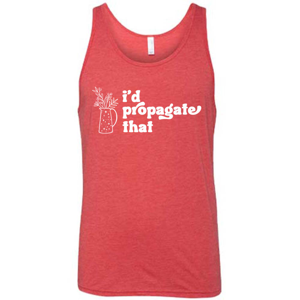 Red colored tank with a pitcher of plants graphic on it that says "I'd Propagate That"
