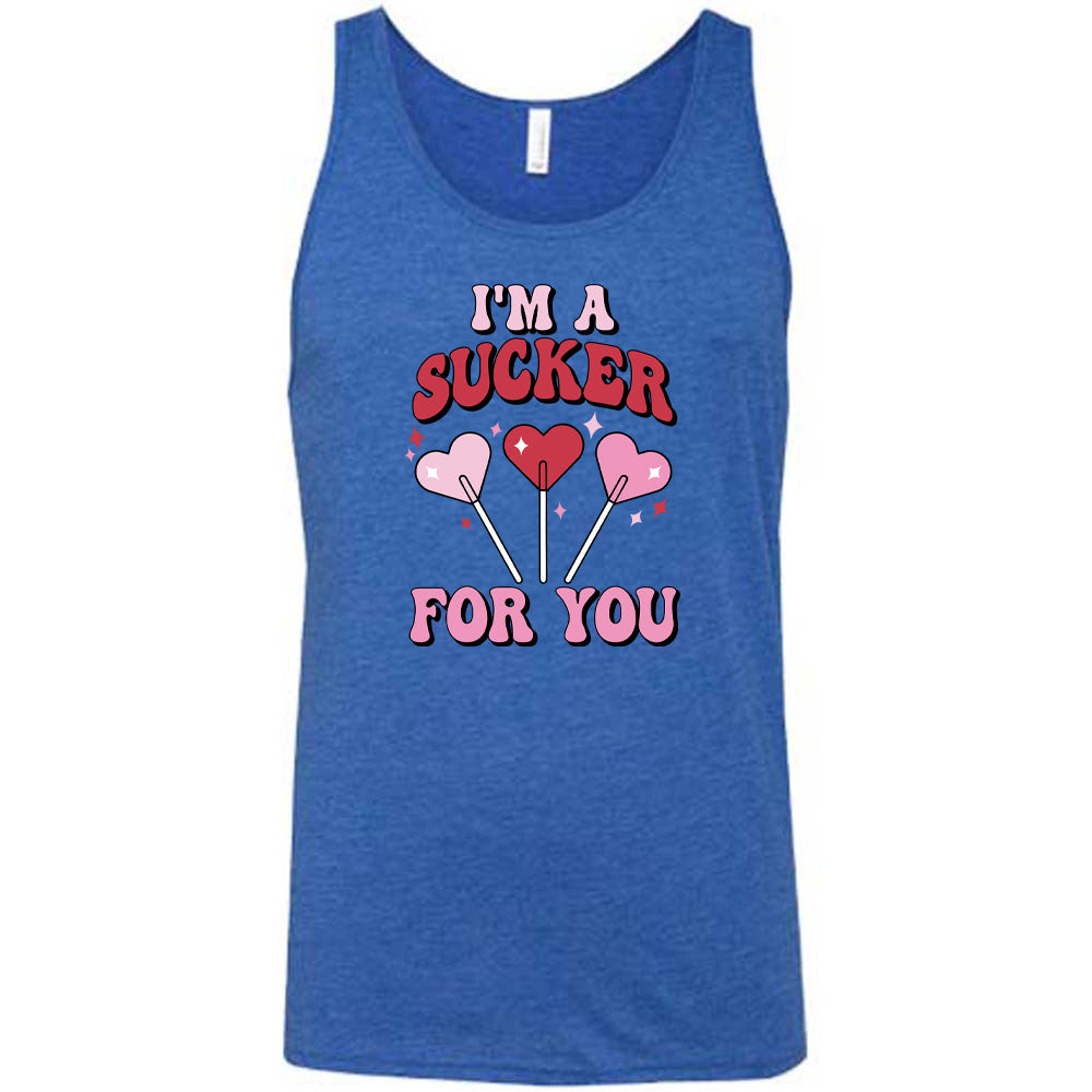 blue shirt with the text "I'm A Sucker For You" on it