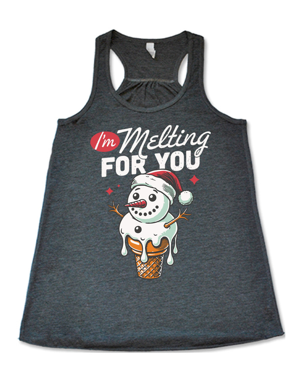 grey flowy racerback tank with the graphic of a happy snowman's head and torso as the ice cream in a cone, dripping, wearing a Santa hat, with a couple stars, and the words above this saying "I'm Melting FOR YOU" with the "I'm" in a red oval