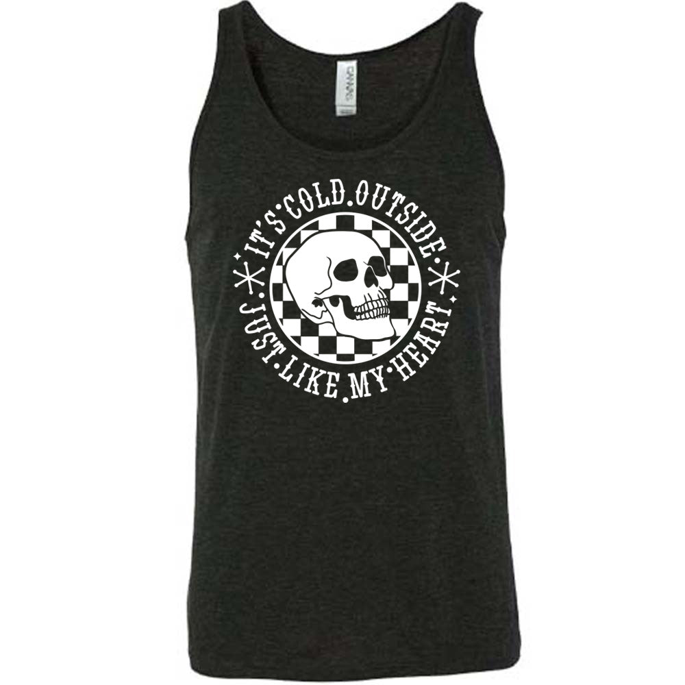 It's Cold Outside Just Like My Heart Shirt Unisex