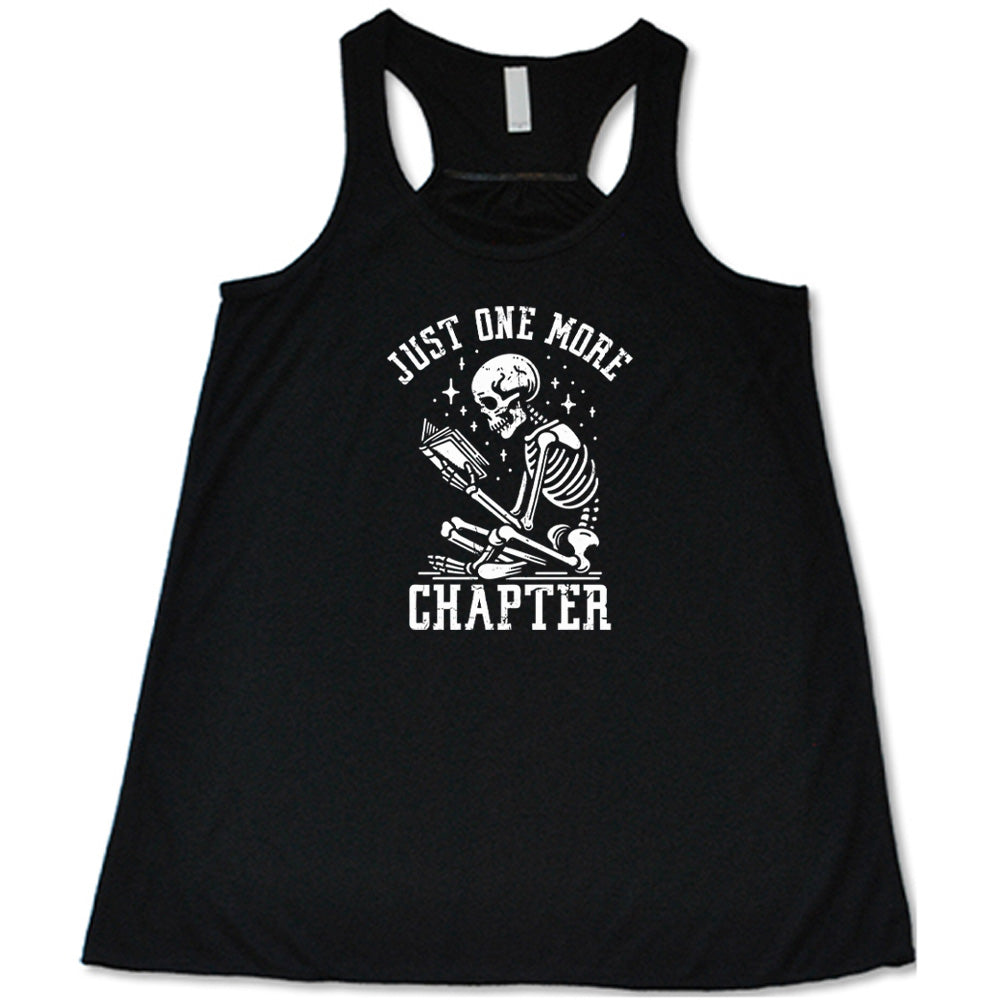 black shirt with the text "Just One More Chapter" on it