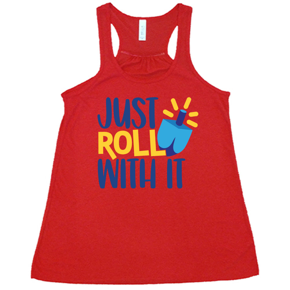 Just Roll With It Dreidel Shirt