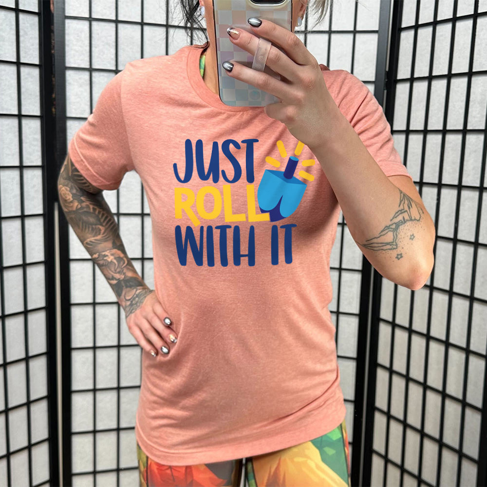 Just Roll With It Dreidel Shirt Unisex