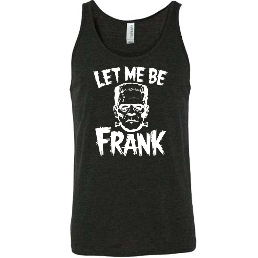 Black colored tank with Frankenstein graphic on it that says "Let Me Be Frank"