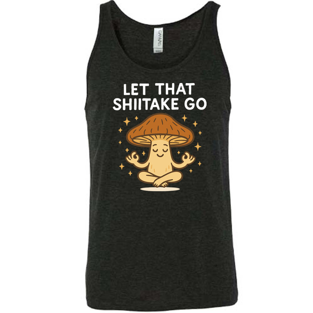 black unisex tank with the words "let that shiitake go" on it and the graphic of a mushroom doing a yoga pose, surrounded by little stars
