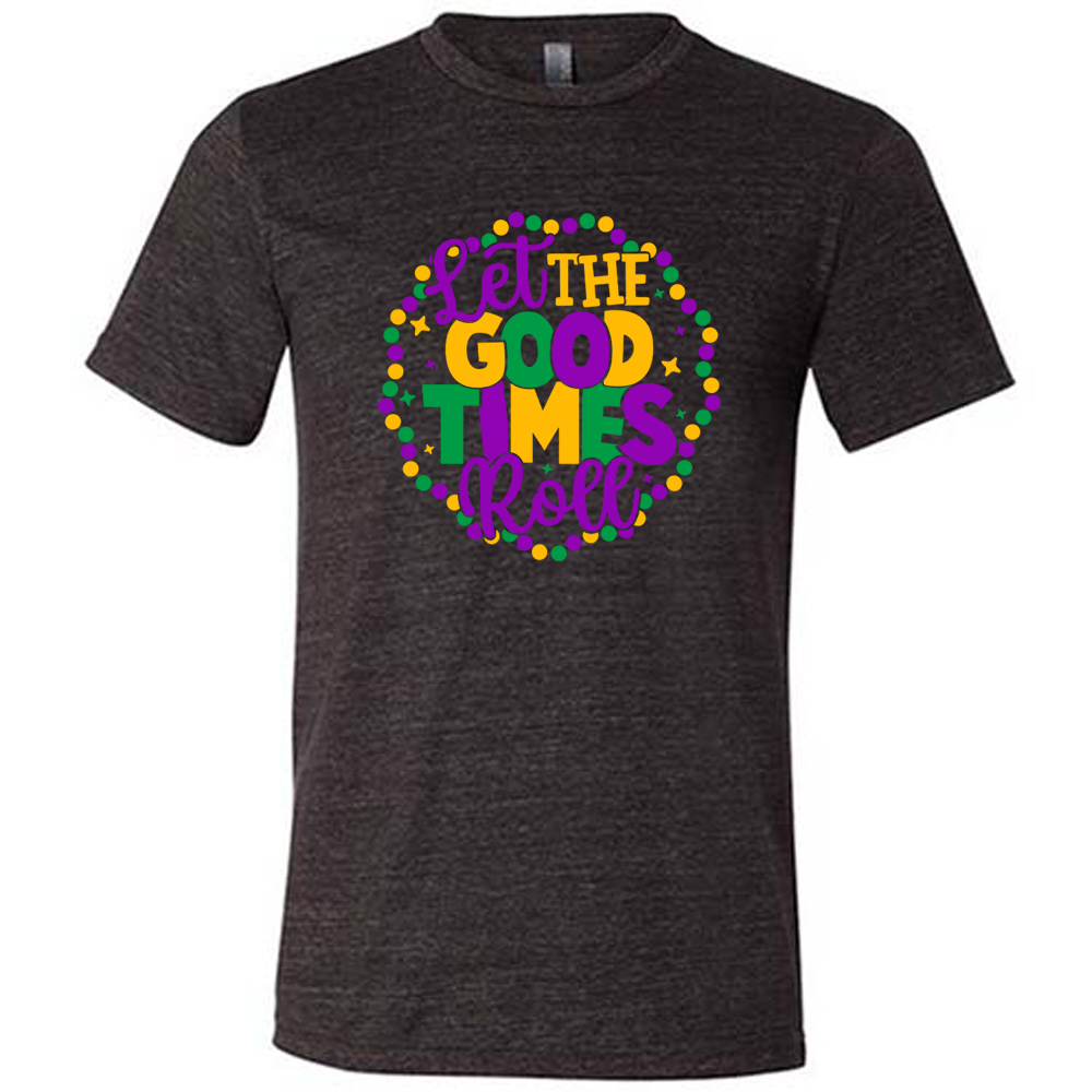black unisex tee with the words "let the good times roll" on it, with a few little stars around, all within a ring of mardi gras beads