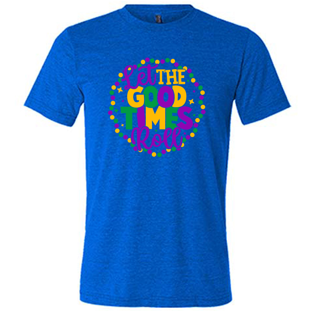 blue unisex tee with the words "let the good times roll" on it, with a few little stars around, all within a ring of mardi gras beads