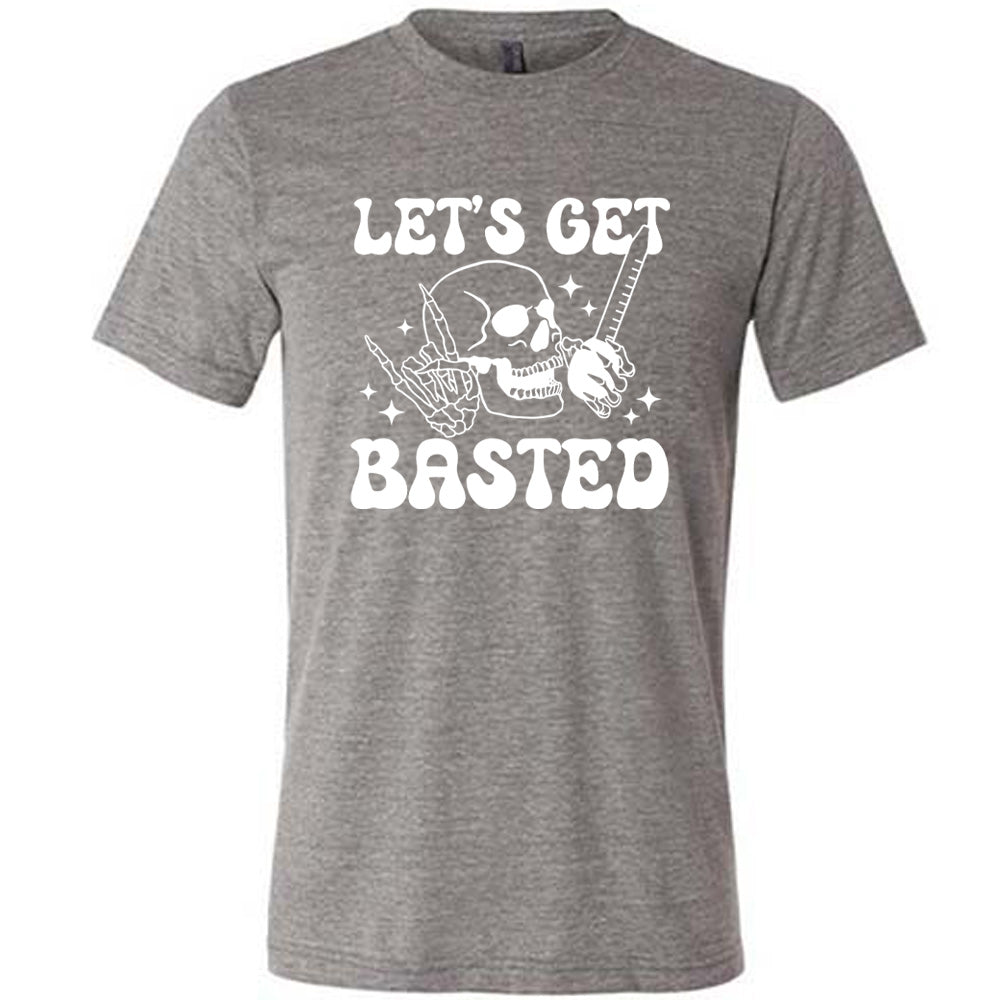 Lets Get Basted Shirt Unisex