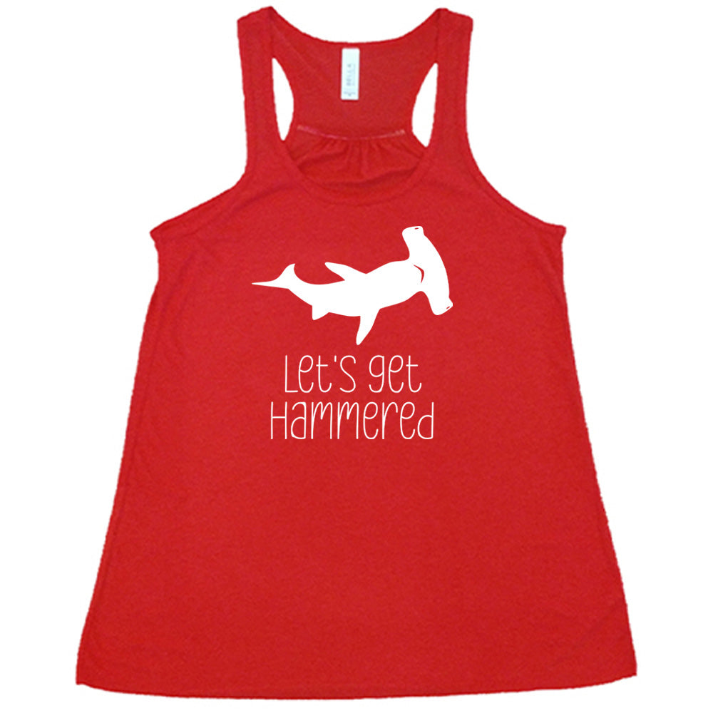 Red colored flowy tank with a Hammerhead shark graphic on it that says "Lets Get Hammered"