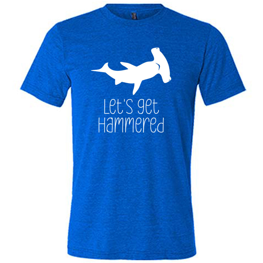 Blue colored shirt with a Hammerhead shark graphic on it that says "Lets Get Hammered"