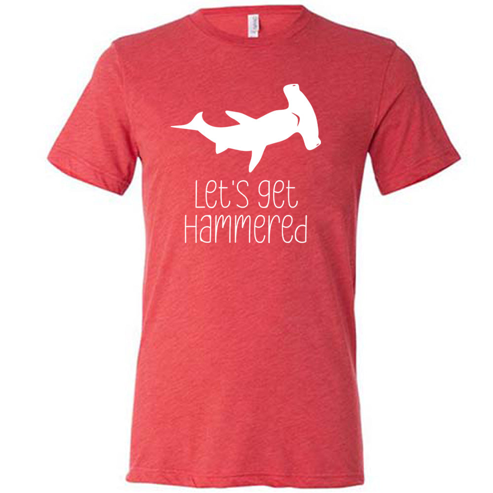 Red colored shirt with a Hammerhead shark graphic on it that says "Lets Get Hammered"