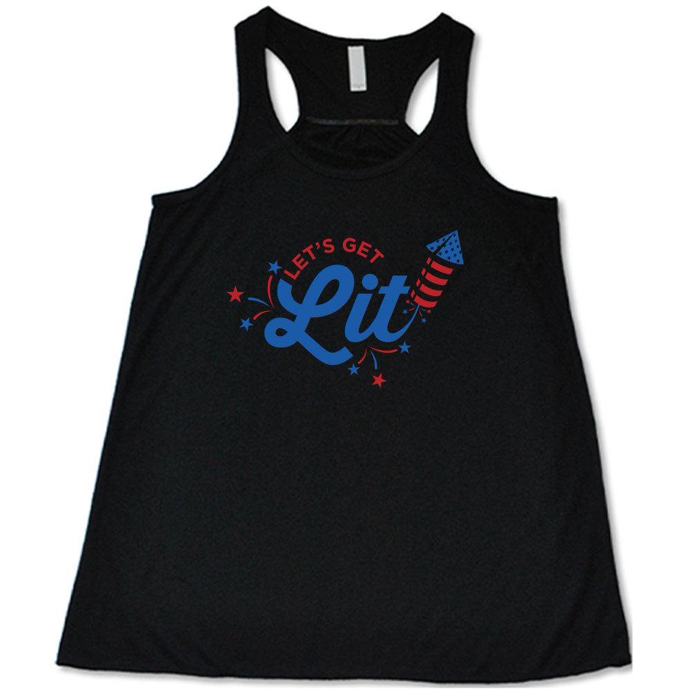 Black colored flowy tank with a firework graphic on it that says "Lets Get Lit"