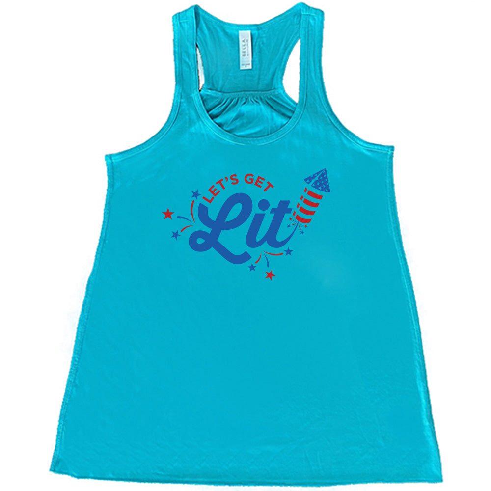 Teal colored flowy tank with a firework graphic on it that says "Lets Get Lit"