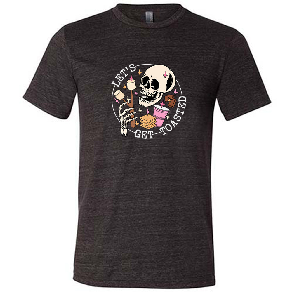 Black colored shirt with a skull and marshmallow stick graphic on it that says "Let's Get Toasted"