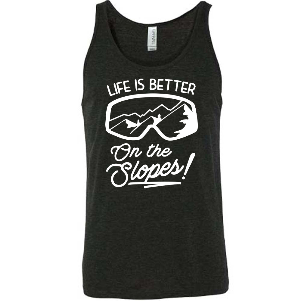 Life Is Better On The Slopes Shirt Unisex