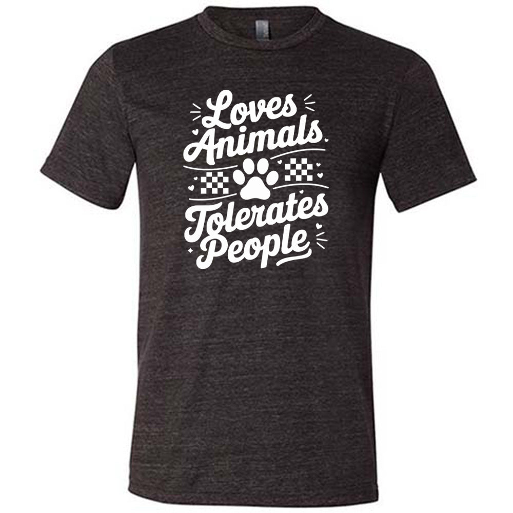 Black colored shirt with paw print and whickers graphic on it that says "Loves Animals Tolerates People"