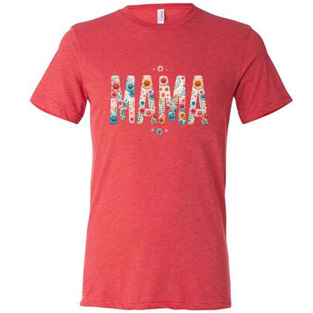 Red colored shirt with a floral patterned graphic on it that says "MAMA"