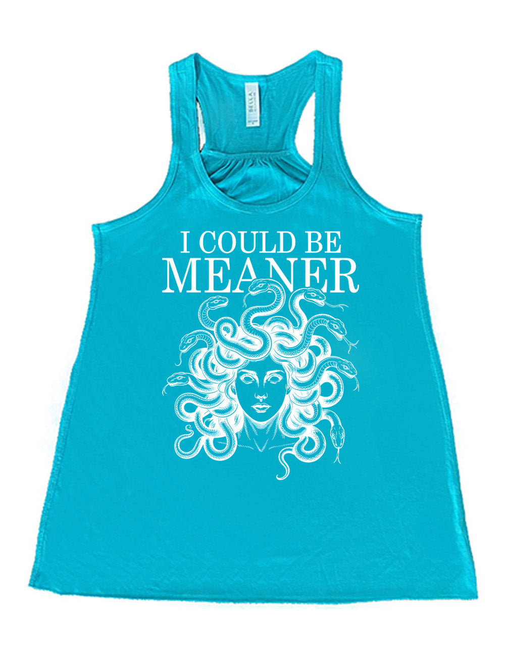 teal flowy racerback tank with the graphic of snake-haired medusa, with the words above it saying "I could be meaner"
