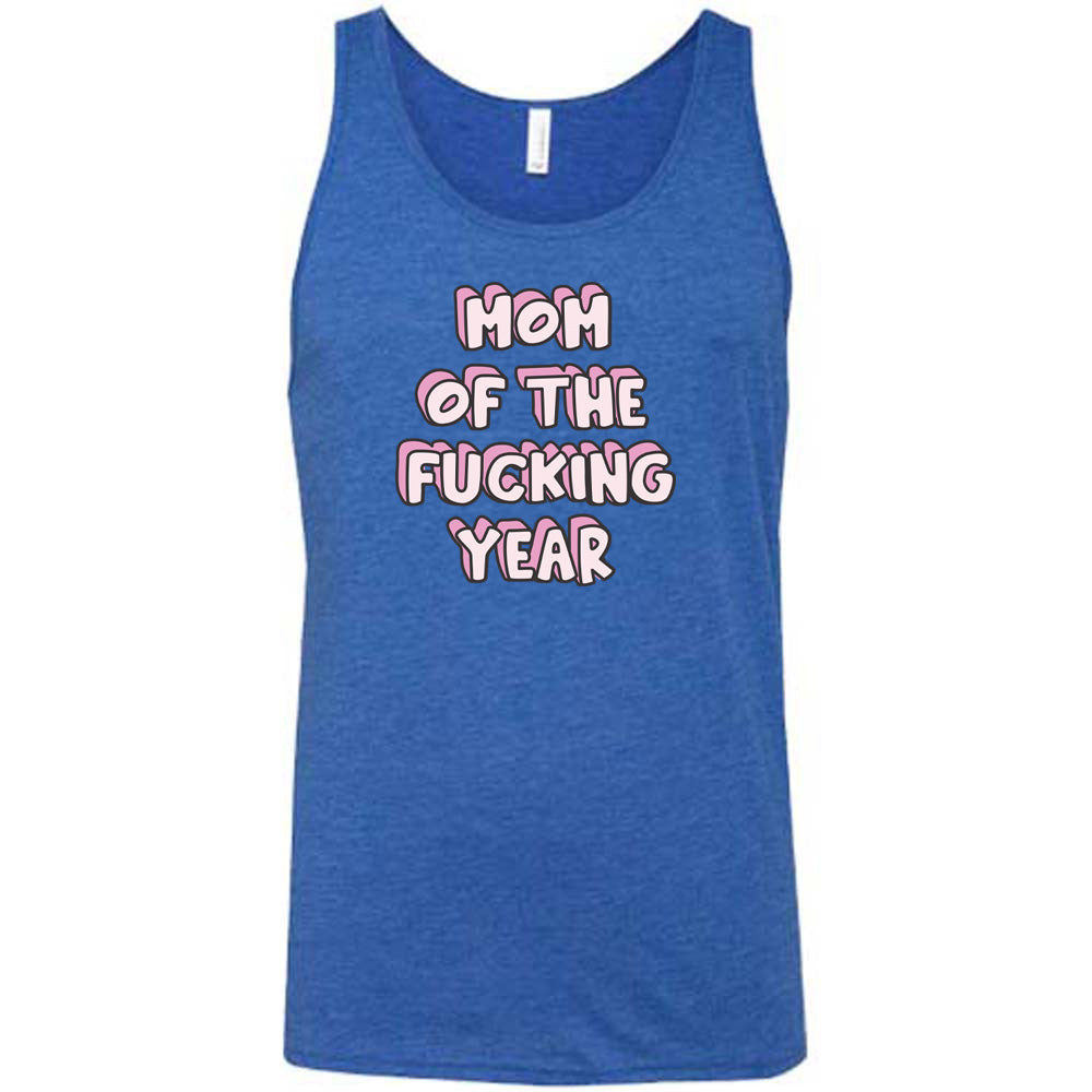 Blue colored tank with a graphic on it that says "Mom of the Fucking Year"
