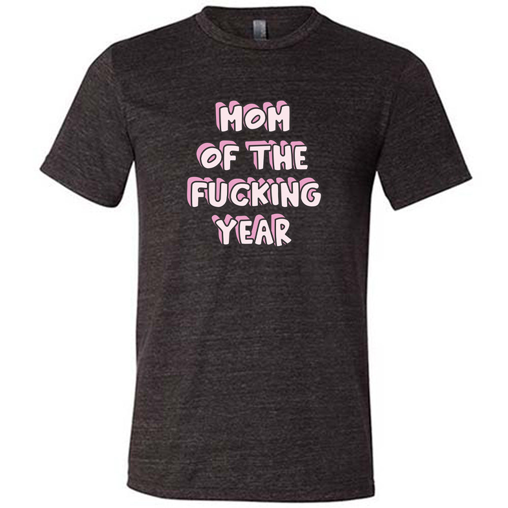 Black colored shirt with a graphic on it that says "Mom of the Fucking Year"