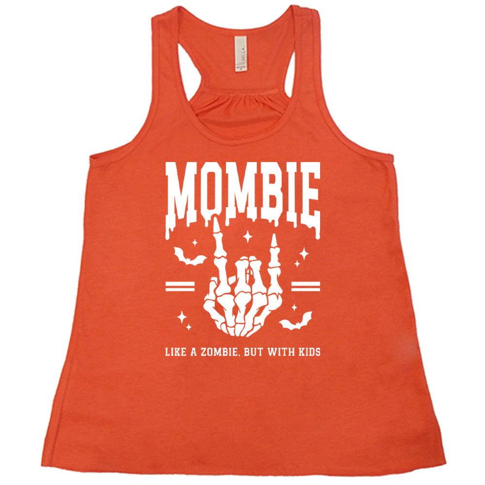 coral racerback flowy tank with the big word "mombie" on it, with the graphic of a skeletal hand giving the rocker sign, with a couple bats and a number of little stars, and two equal signs, with small words underneath it all saying "like a zombie, but with kids"