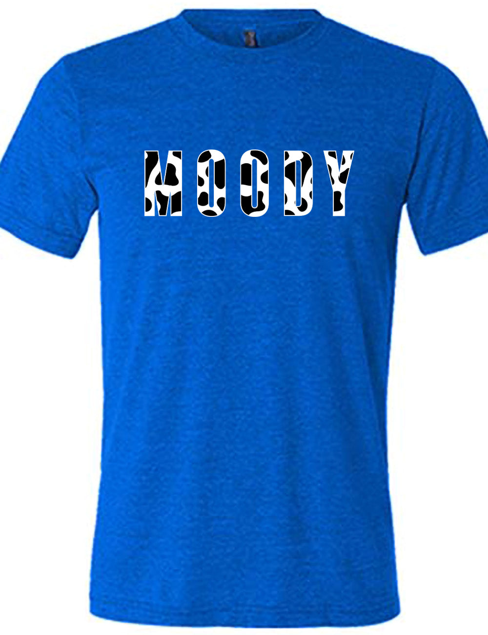 blue unisex tee with the word "moody" in all caps on it, with the font being cow print